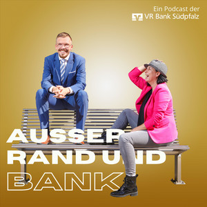 Außer Rand und Bank - Podcast